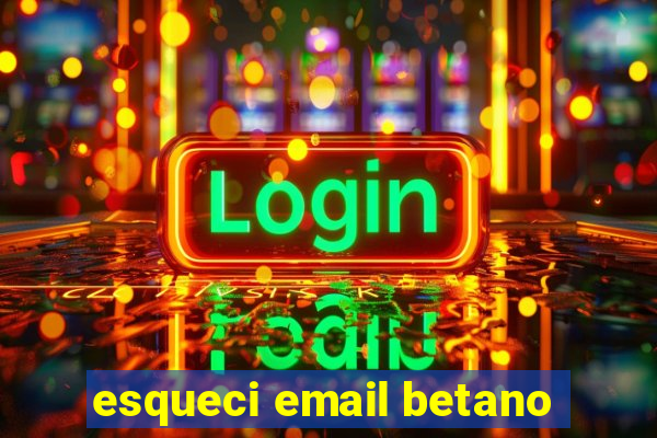 esqueci email betano